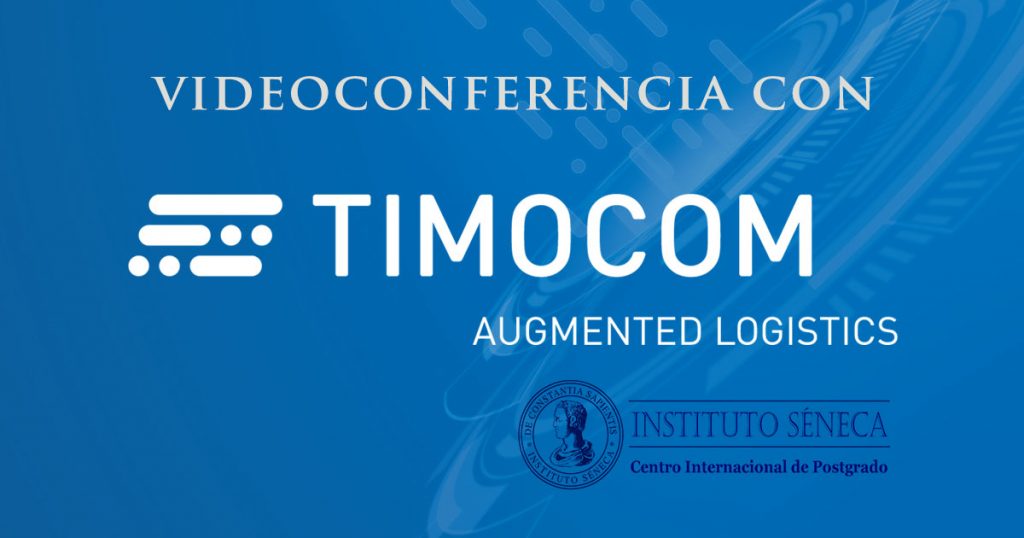 Videoconferencia con Timocom instituto séneca. Máster en logística.